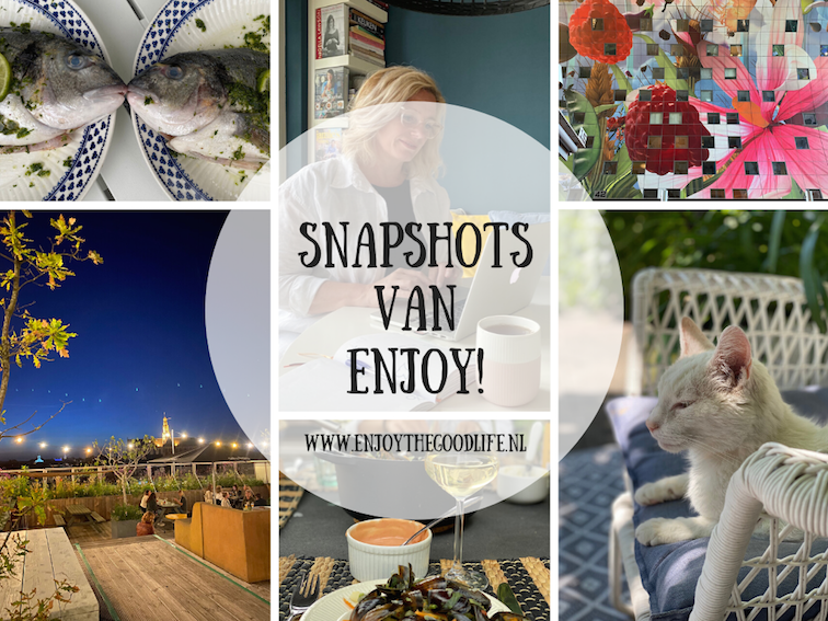 snapshots week 28 en 29/2020 | ENJOY! The Good Life